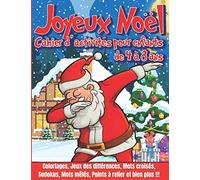 JOYEUX NOËL Cahier d'Activités pour enfants de 4 à 8 ans: Livre de jeux et d'activités de Noël pour fille et garçon - Coloriages de noël, Labyrinthes, ... à relier, Apprendre à dessiner +BONUS!!