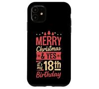 Joyeux Noël et Oui, C'est Mon Cadeau de fête de 18e Anniversaire Coque pour iPhone 11