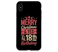 Joyeux Noël et Oui, C'est Mon Cadeau de fête de 18e Anniversaire Coque pour iPhone XS Max