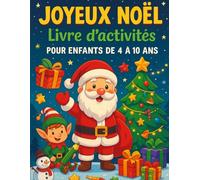 Joyeux Noel : Livre d'activités pour enfants de 4 à 10 ans: Maxi format pour ce carnet de coloriages et jeux aux couleurs de Noël - Idéal vacances et voyages