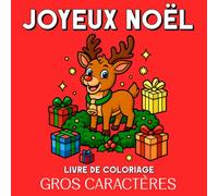 Joyeux Noël Livre de Coloriage en Gros Caractères: 50 Grands et Faciles Dessins d’Hiver à Colorier pour Enfants, Adolescents et Adultes