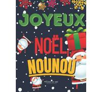 Joyeux Noël nounou: Carnet avec encart personnalisable par l'enfant (dessin ou mot), idée cadeau de Noël personnalisé pour nounou, nourrice, assistante maternelle ou crèche