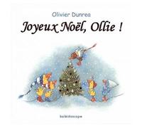 Joyeux noel ollie - Olivier Dunrea - Kaleidoscope - relié - Album jeunesse dès 3 ans