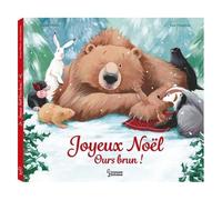 Karma Wilson, ill. Jane Chapman – Joyeux Noël ours brun – Album jeunesse – Cartonné – Larousse