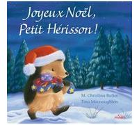 Joyeux Noël, Petit Hérisson ! (tout-carton) M. Christina Butler (Auteur), Tina MacNaughton (Illustration)