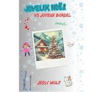 Joyeux Noël Vs Joyeux Bordel: Tome 3.5