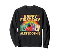 Joyeux Premier Jour, Faisons-Le, Bonne rentrée Scolaire Sweatshirt
