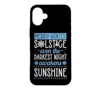 Joyeux Solstice d'hiver, même la Nuit la Plus Sombre s'éveille Coque pour iPhone 16 Plus