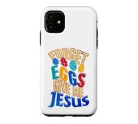Joyeux œufs de Pâques, oublie Les œufs, Donne-Moi Jesus Christian Coque pour iPhone 11