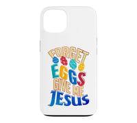 Joyeux œufs de Pâques, oublie Les œufs, Donne-Moi Jesus Christian Coque pour iPhone 13