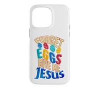 Joyeux œufs de Pâques, oublie Les œufs, Donne-Moi Jesus Christian Coque pour iPhone 14 Pro Max