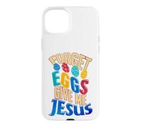 Joyeux œufs de Pâques, oublie Les œufs, Donne-Moi Jesus Christian Coque pour iPhone 15 Plus