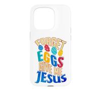 Joyeux œufs de Pâques, oublie Les œufs, Donne-Moi Jesus Christian Coque pour iPhone 15 Pro
