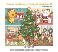 Joyful Christmas Coloring Adventure!: The Big Book of 48 Joyful Scenes & Winter Holiday Animal Coloring Book for Kids & Family