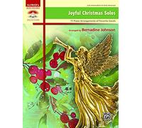Joyful Christmas Solos: 11 Piano Arrangements of Favorite Carols: Late Intermediate to Early Advanced