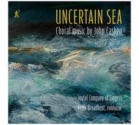 Joyful Company Of Singers - Uncertain Sea - Choral Music By John Casken [Compact Discs]