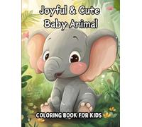 Joyful & Cute Baby Animal Coloring Book for kids: Adorable and Playful Designs with Charming Baby Animals | 50 Unique Illustrations for Relaxation, ... Gift for Kids, Teens, and Animal Lovers"