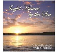 JOYFUL HYMNS BY THE SEA by Linda Gentille by Linda Gentille