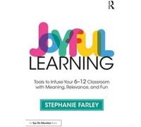 Joyful Learning by Stephanie Farley Stephanie Farley (Auteur)
