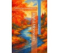 Joyful Moments: Poems to Make Young Hearts Smile