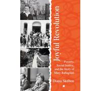 Joyful Revolution: Poverty, Social Justice, and the Story of Mary Rabagliati