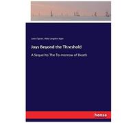 Joys Beyond The Threshold