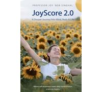 JoyScore 2.0: A Deeper Journey into Mind, Body & Life