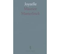 Joyzelle: Piece en Cinq Actes, Représentée pour la Première Fois au Théâtre du Gymnase, le 20 Mai 1903