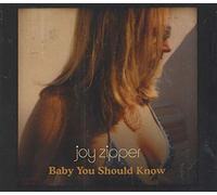 Joyzipper - Baby You Should Know [Import]