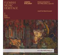 Jozef De Beenhouwer - Ryelandt: Piano Sonatas Ii; Six Preludes, Op. 62 - Flemish Music Heritage [Compact Discs]