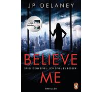 JP Delaney Sibylle Believe Me - Spiel Dein Spiel. Ich spiel es besser.: (Poche)