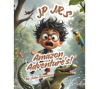 JP Jr.'s Amazon Adventure's!: Exploring Brazil's Watery Amazon.