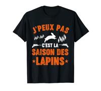 J'peux Pas, C'est La Saison Des Lapins | Chasseur Lapins T-Shirt