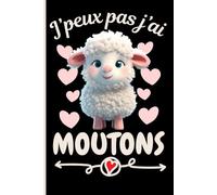 J'peux pas j’ai mouton: Un carnet 6x9 120 Pages amusant pour les enfants avec une citation drôle sur les moutons