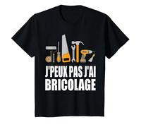 J'Peux Pas J'Ai Bricolage Bricoleur Bricole réparation Drôle T-Shirt, Enfant, Noir, 6 Ans