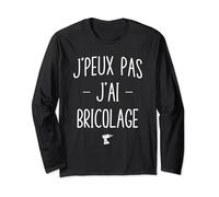 J'Peux Pas J'ai Bricolage TShirt Bricoleur Outils Pour Homme Manche Longue