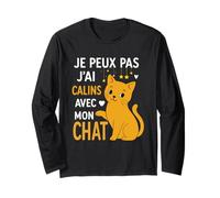 J'Peux Pas J'Ai Calins avec Mon Chat Humour Chat Drole Manche Longue