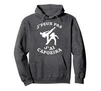 J'Peux Pas J'Ai Capoeira Cadeau Drôle Capoeira Danseur Sweat à Capuche, Unisexe pour Adultes, Chiné Foncé, M