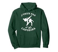 J'Peux Pas J'Ai Capoeira Cadeau Drôle Capoeira Danseur Sweat à Capuche, Unisexe pour Adultes, Vert Forêt, L