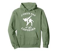 J'Peux Pas J'Ai Capoeira Cadeau Drôle Capoeira Danseur Sweat à Capuche, Unisexe pour Adultes, Vert Sauge, L