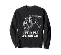 Jpeux Pas Jai Cheval Funny Horse Riding Sweatshirt
