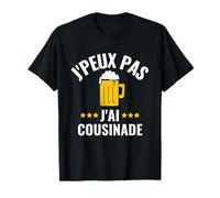 J'peux Pas J'ai Cousinade Drôle Cousines T-Shirt