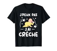 J'peux Pas J'ai Crèche Maman Papa T-Shirt