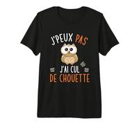 J'Peux Pas J'Ai Cul De Chouette Humour Phrase Drôle Noël T-Shirt Haut de Gamme