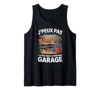 Jpeux Pas Jai des Trucs A Faire Mon Garage Mecanique Débardeur