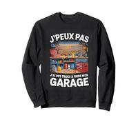 Jpeux Pas Jai des Trucs A Faire Mon Garage Mecanique Sweatshirt