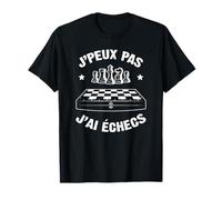J'Peux Pas J'ai Echecs Humour Cadeau Drôle Ados Jeux D'Echec T-Shirt