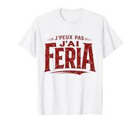 J'Peux Pas J'Ai Féria Humour Fête du Sud T-Shirt