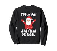 J'Peux Pas J'Ai Film De Noël Humour Joyeux Noël 2025 Sweatshirt