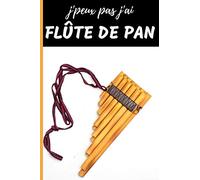 J'Peux Pas j'ai Flûte de Pan Carnet de notes Passionné de musique: cahier ligné Cadeau Anniversaire, Noël Adulte Femme Ado Enfant Fille Garçon